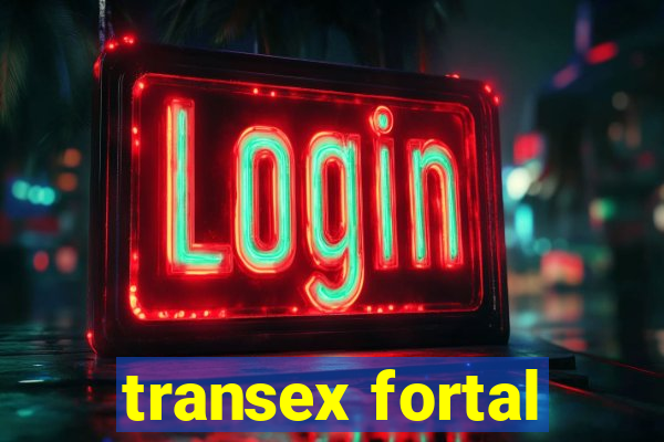 transex fortal